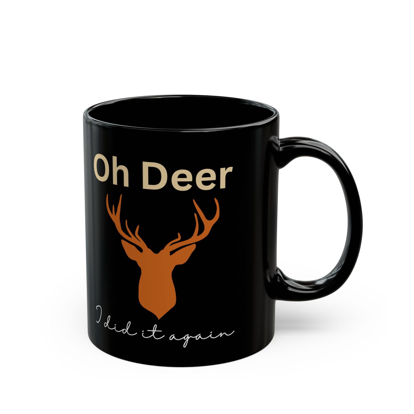 Oh Deer I did it again,  Merry Christmas, Black Mug (11oz, 15oz)