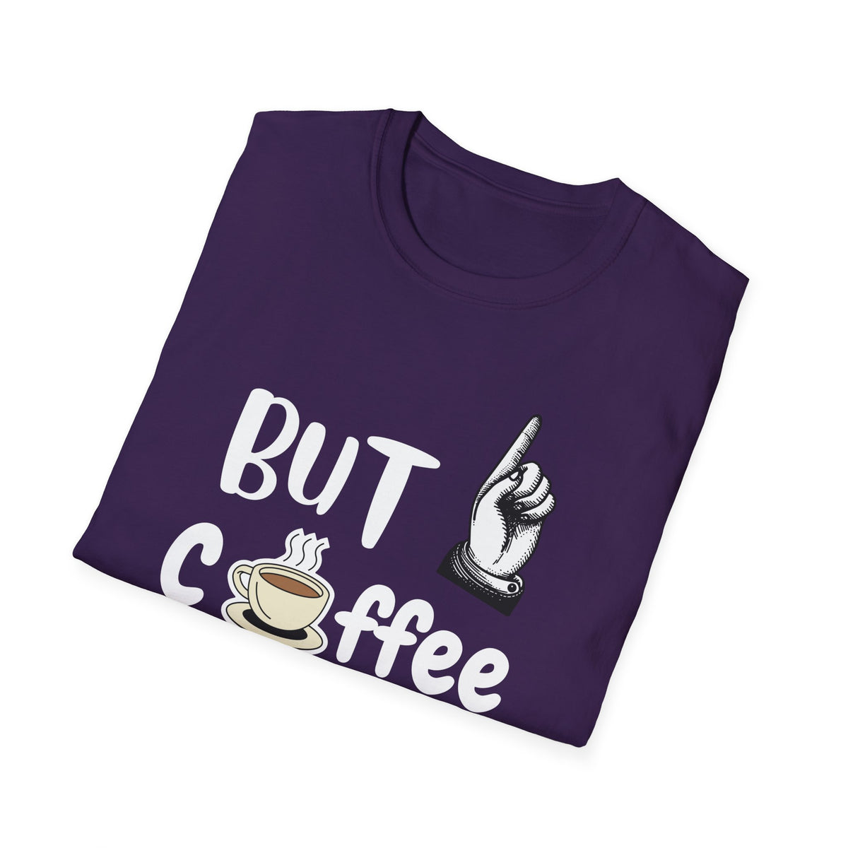 But First Coffee, Coffee Lovers, Caffein lovers