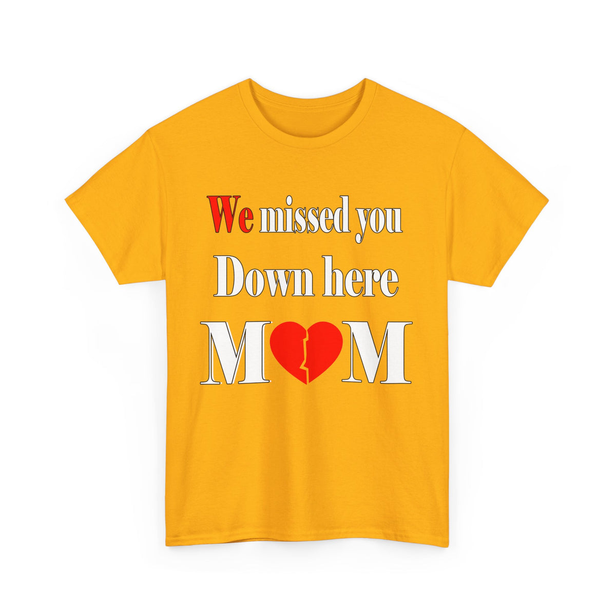 We Missed you mom Unisex Heavy Cotton Tee