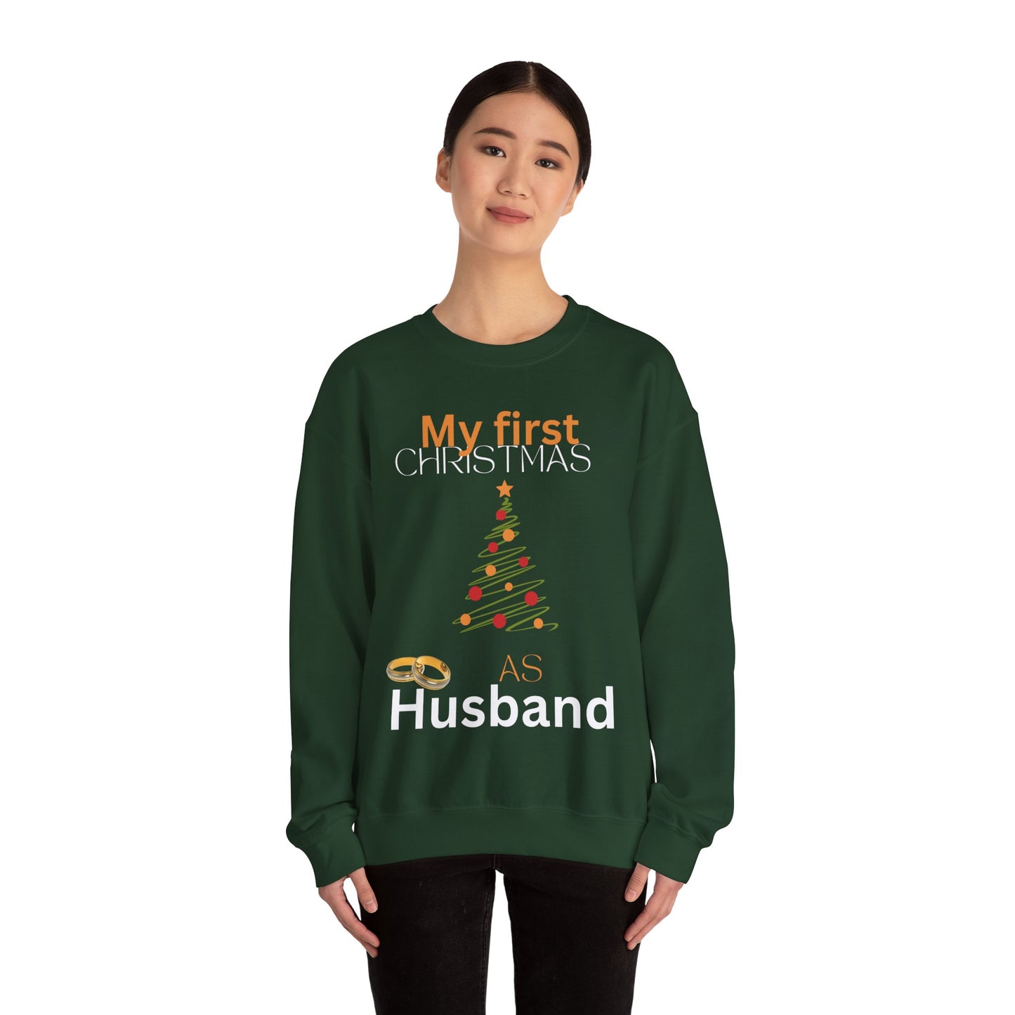 My first Christmas as husband. Crewneck Sweatshirt