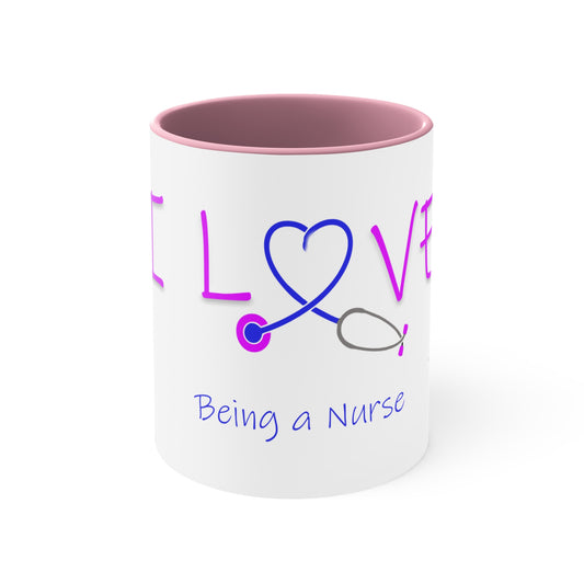 love being a nurse Accent Coffee Mug, 11oz