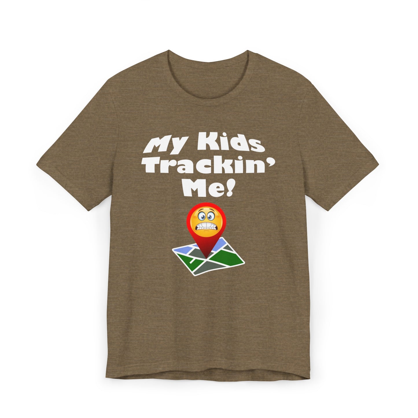 My kids tracking me Unisex Jersey T-Shirt