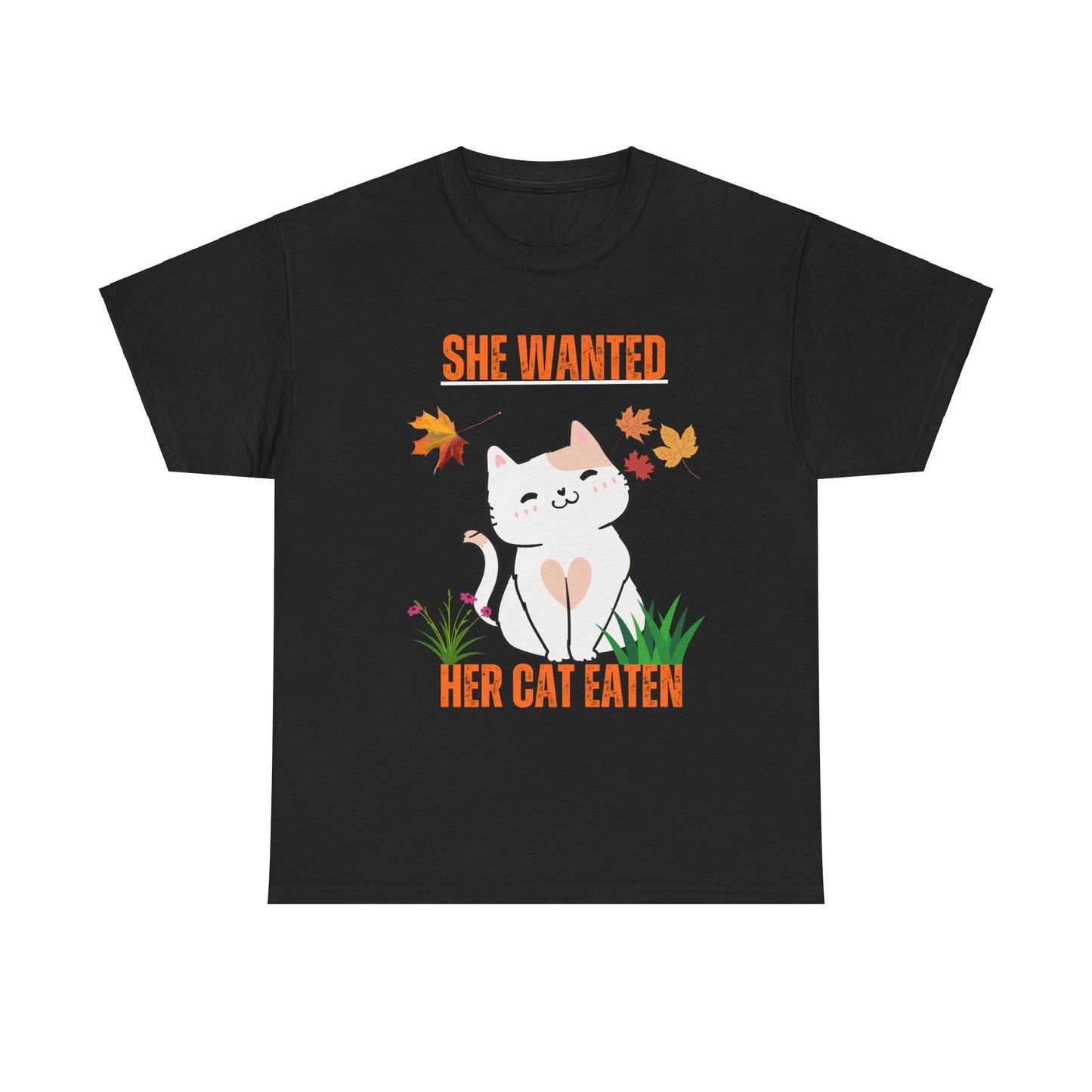 Funny Halloween shirt she wanted her cat eaten