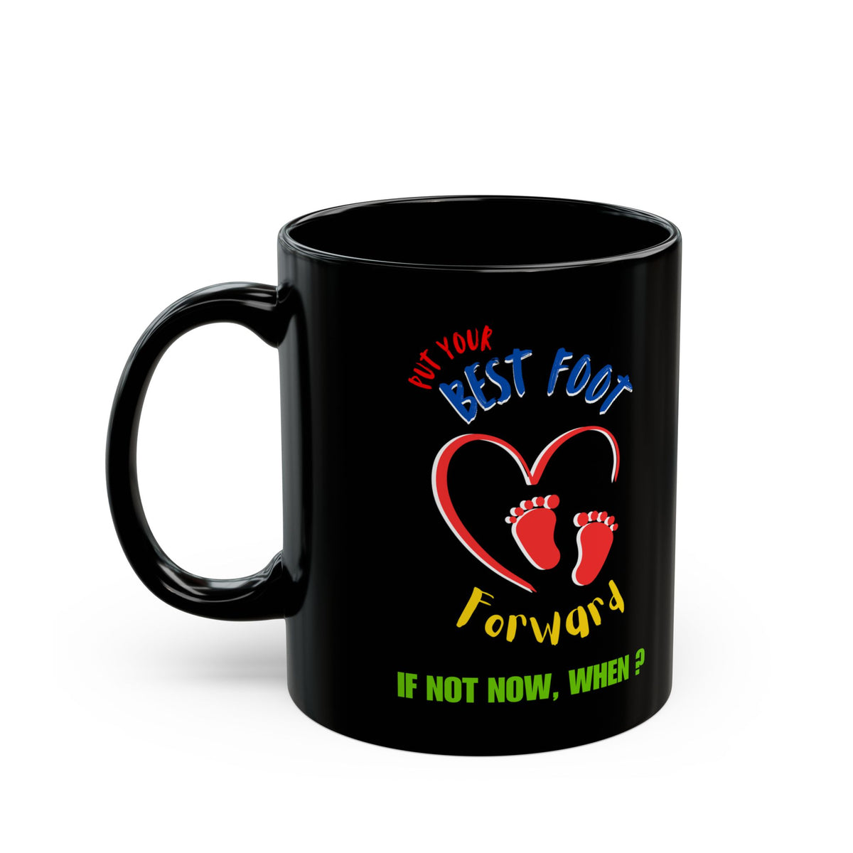 Put your best foot forward Black Mug (11oz, 15oz)