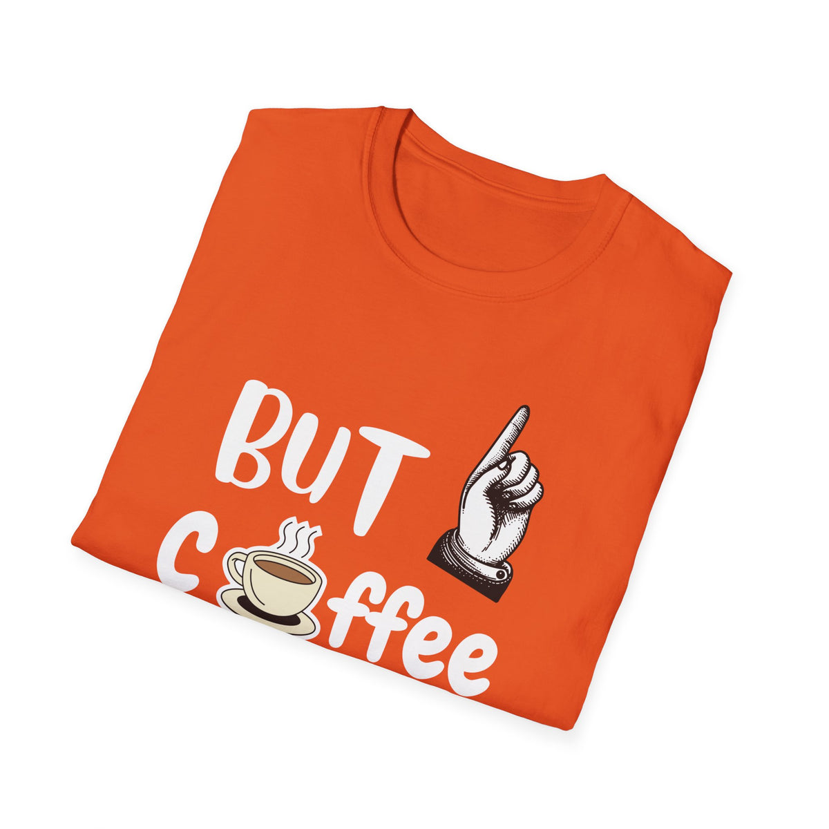 But First Coffee, Coffee Lovers, Caffein lovers