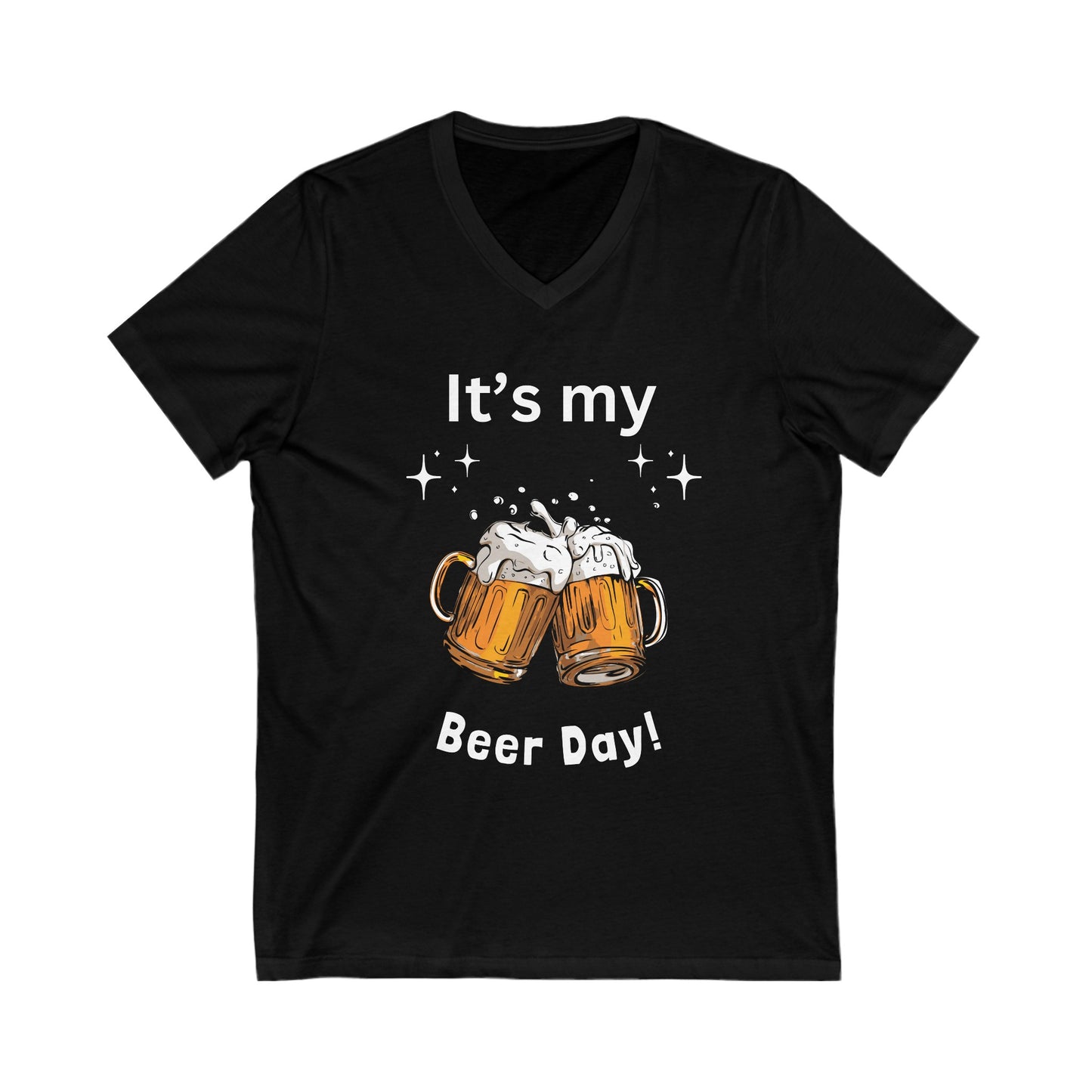 Its My Beer Day  Unisex Jersey Short Sleeve V-Neck Tee