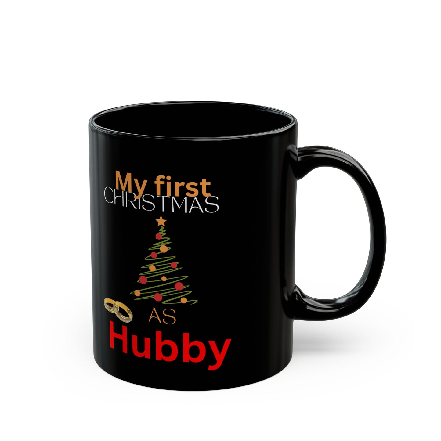 My first Christmas as hubby,  Black Mug (11oz, 15oz)