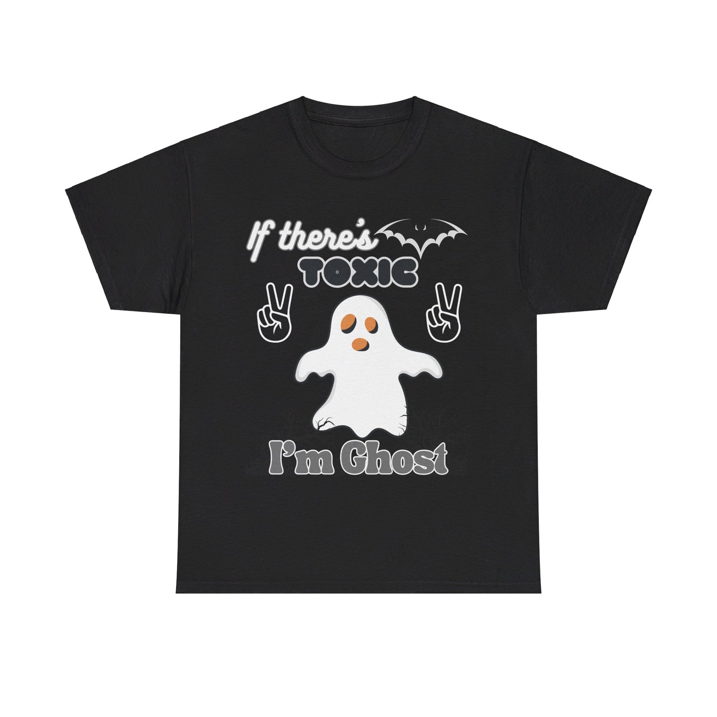 If there's Toxic, I'm Ghost Unisex Heavy Cotton Tee