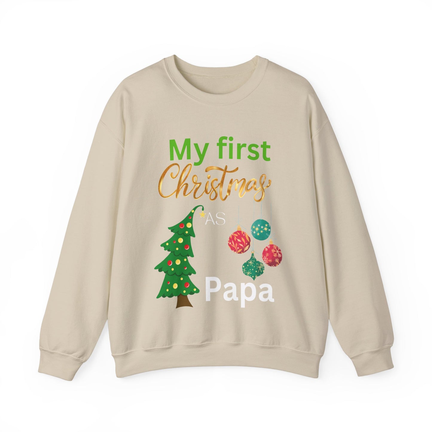 My first Christmas as papa. Crewneck Sweatshirt