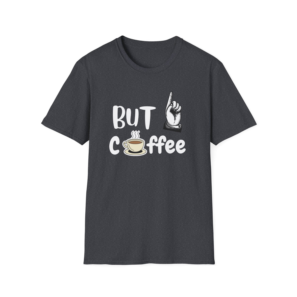 But First Coffee, Coffee Lovers, Caffein lovers