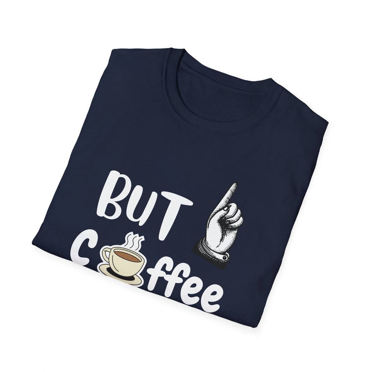 But First Coffee, Coffee Lovers, Caffein lovers