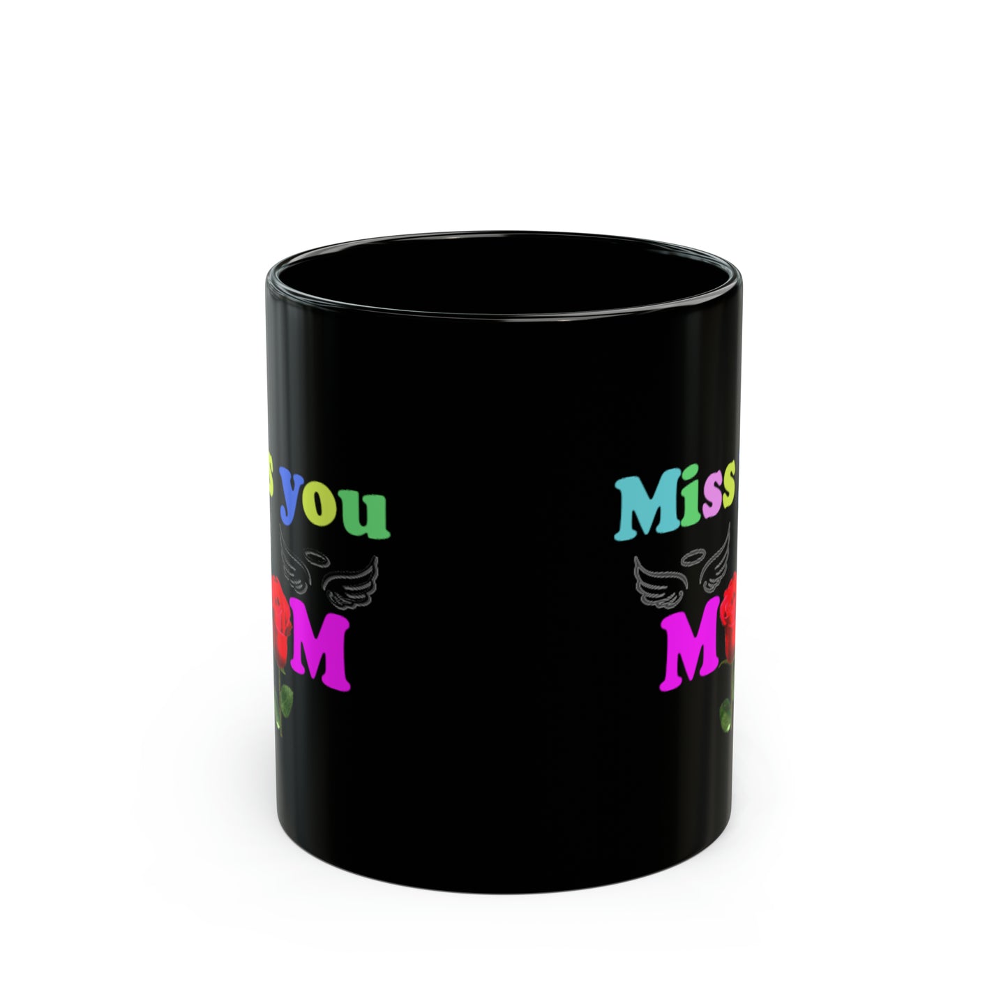 Miss you mom Black Mug (11oz, 15oz)