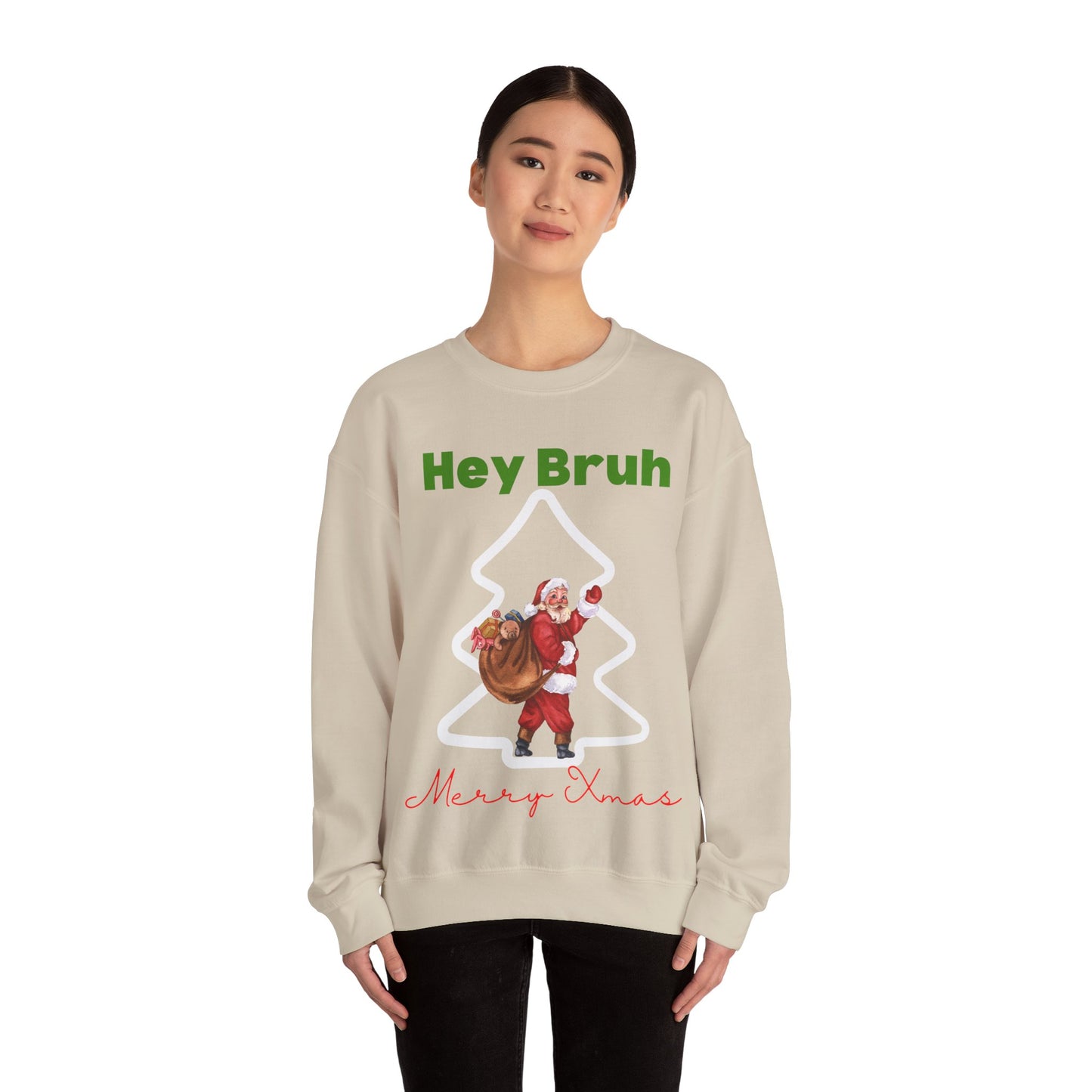 Hey bruh Merry Christmas.  Crewneck Sweatshirt