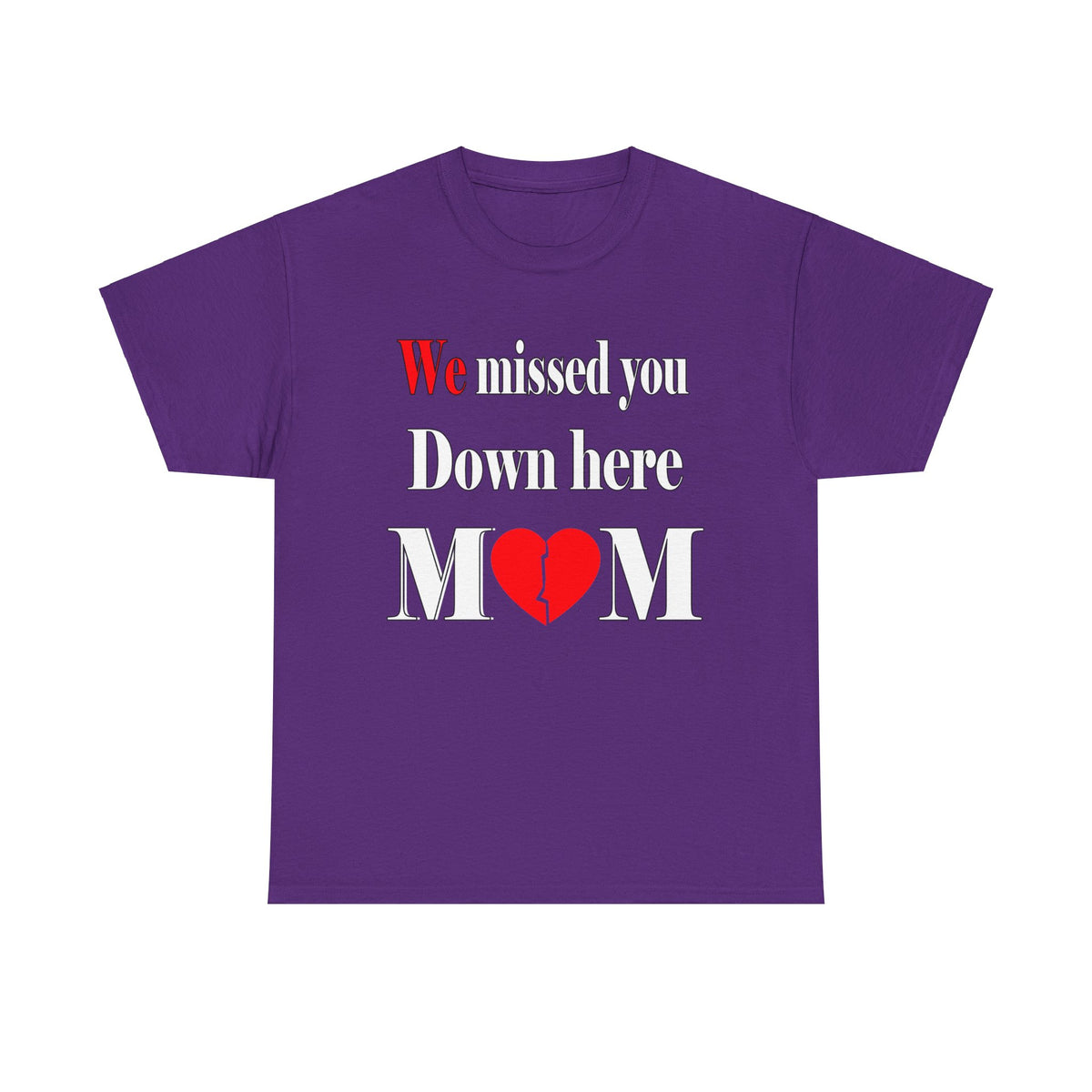 We Missed you mom Unisex Heavy Cotton Tee