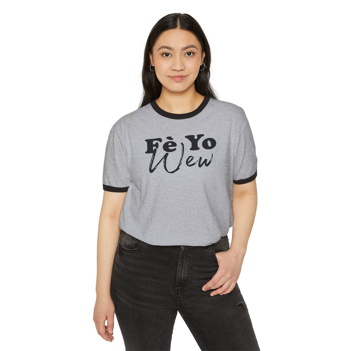 Fe yo wew Cotton Ringer T-Shirt with Inspirational Quote, Casual Tee, Perfect Gift, Everyday Wear, Unique Graphic Tee