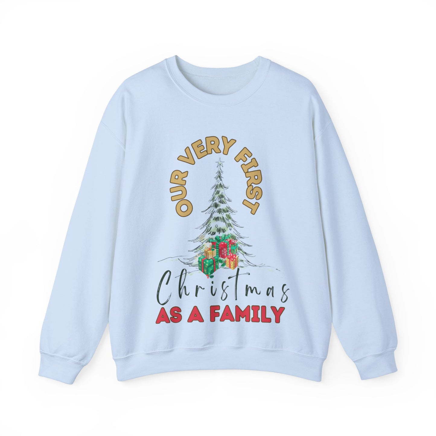 Our first Christmas as a family. Crewneck Sweatshirt