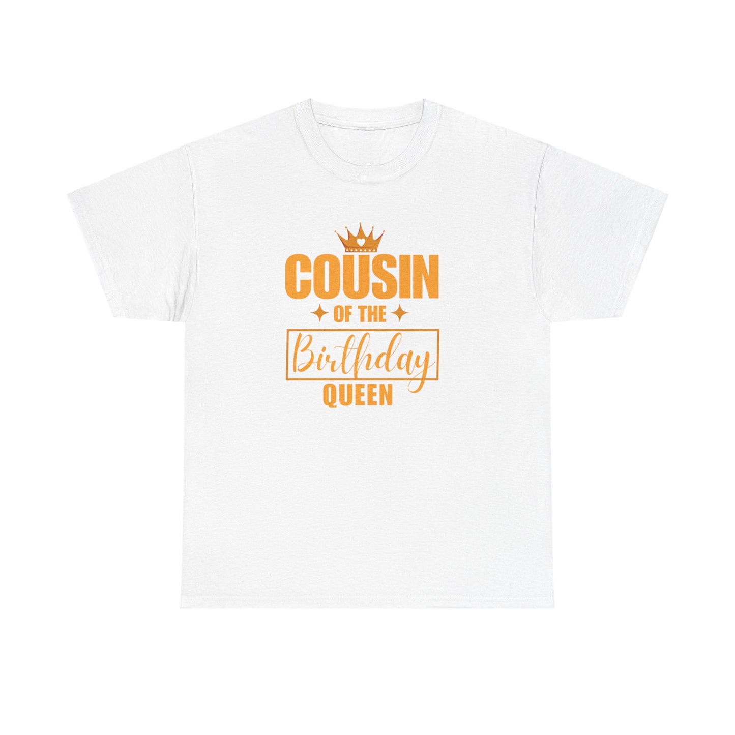 COUSIN OF THE BIRTHDAY QUEEN Unisex Heavy Cotton Tee