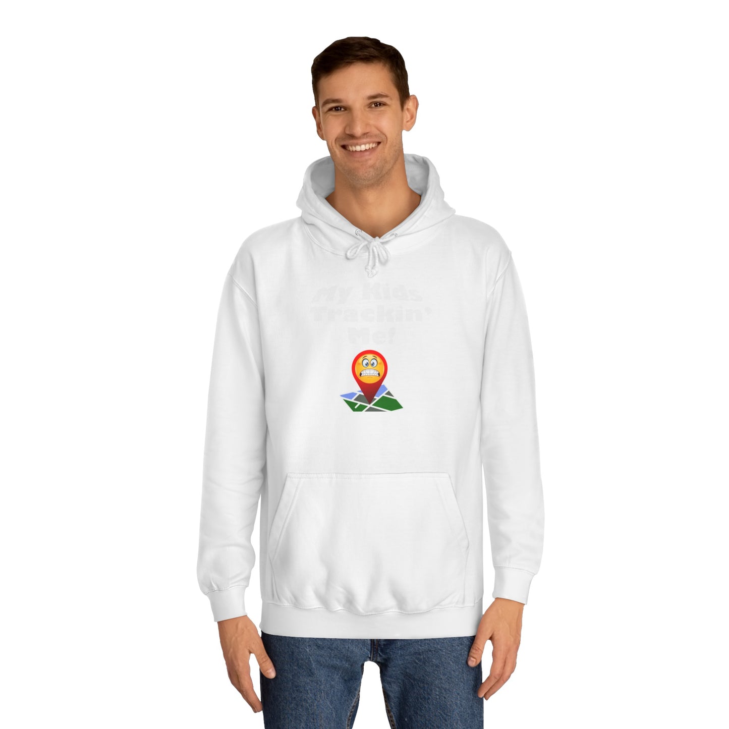 My Kids Tracking me Unisex College Hoodie