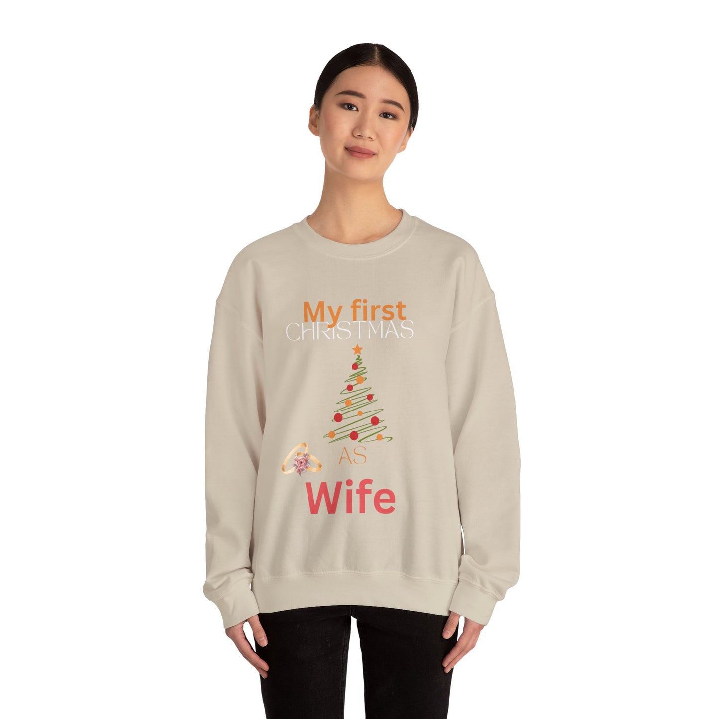 My first Christmas as wife . Crewneck Sweatshirt