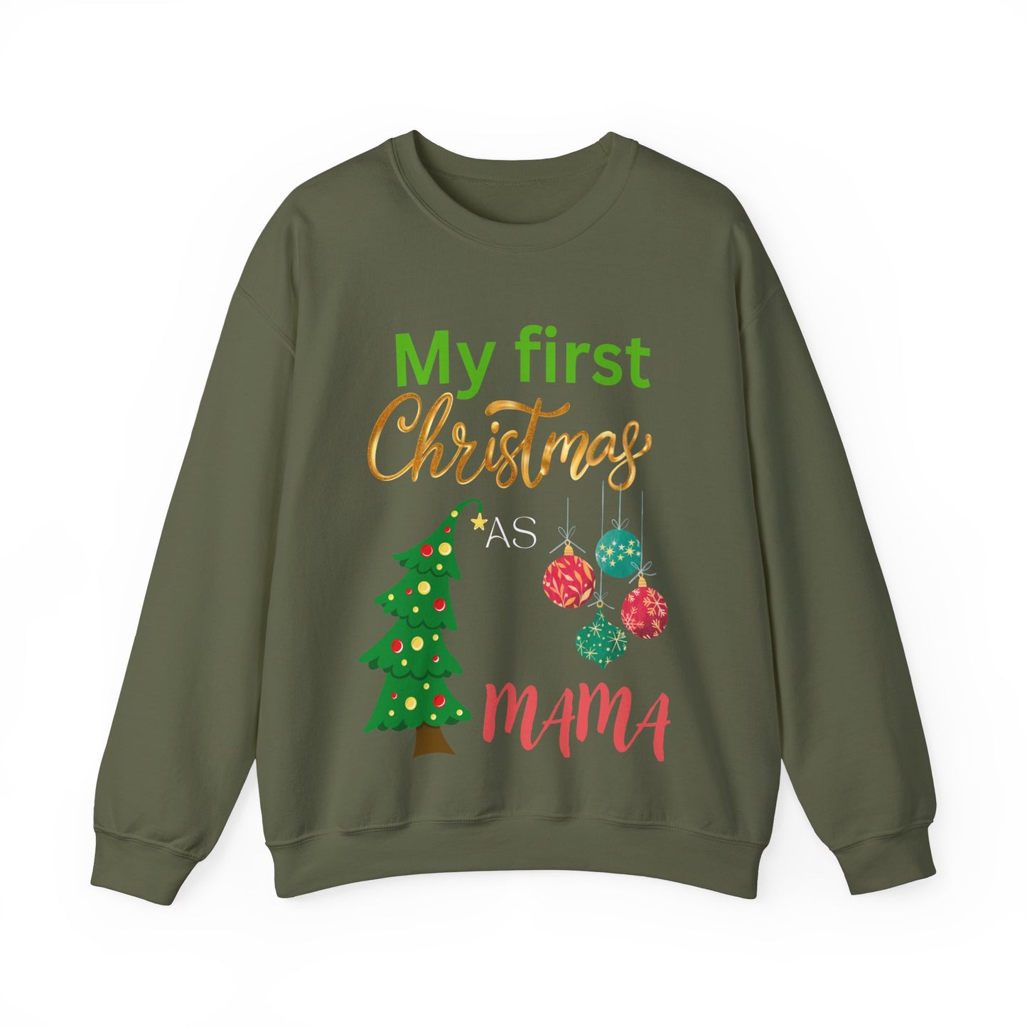 My first Christmas as MaMa. Crewneck Sweatshirt