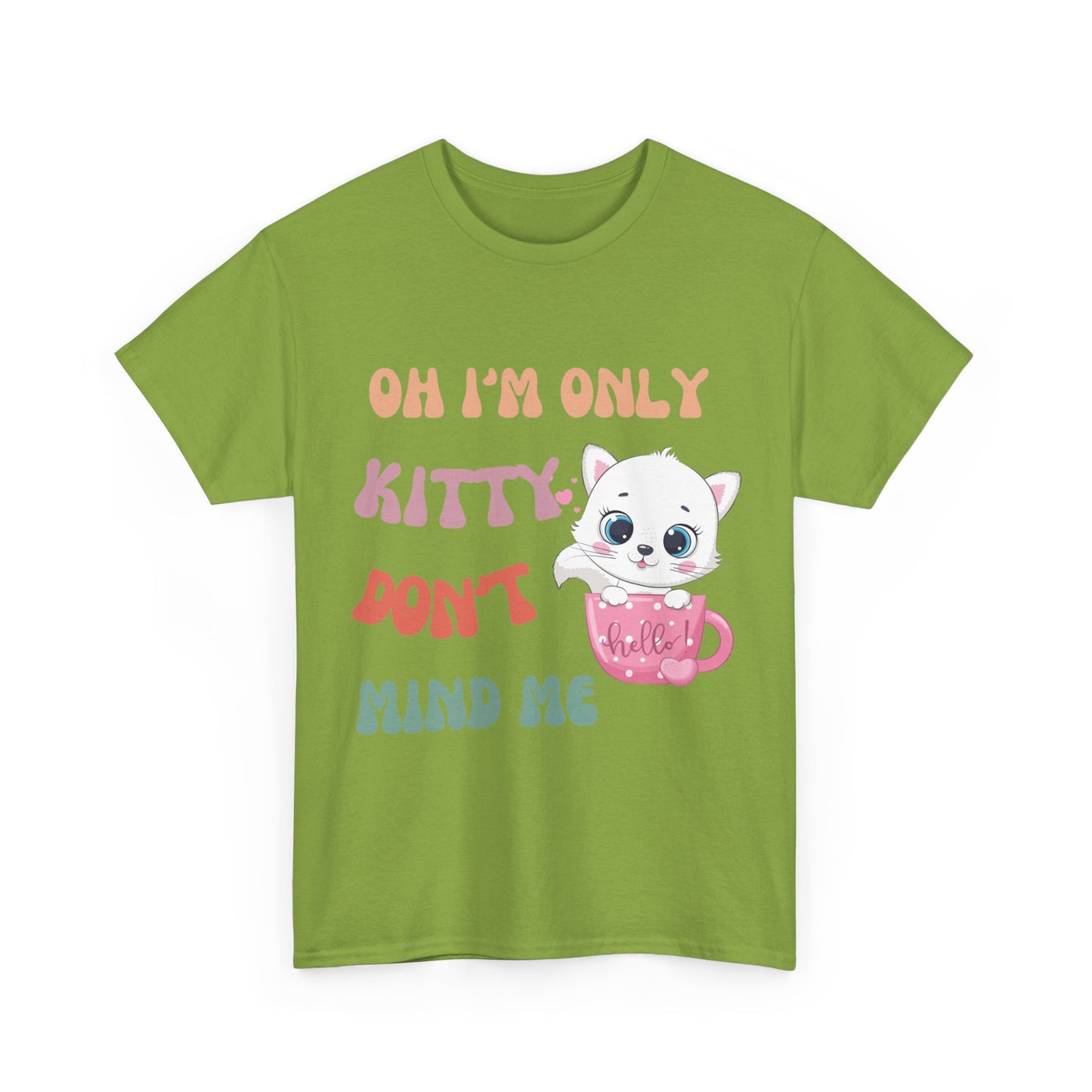 I'm only kitty, Unisex Heavy Cotton Tee