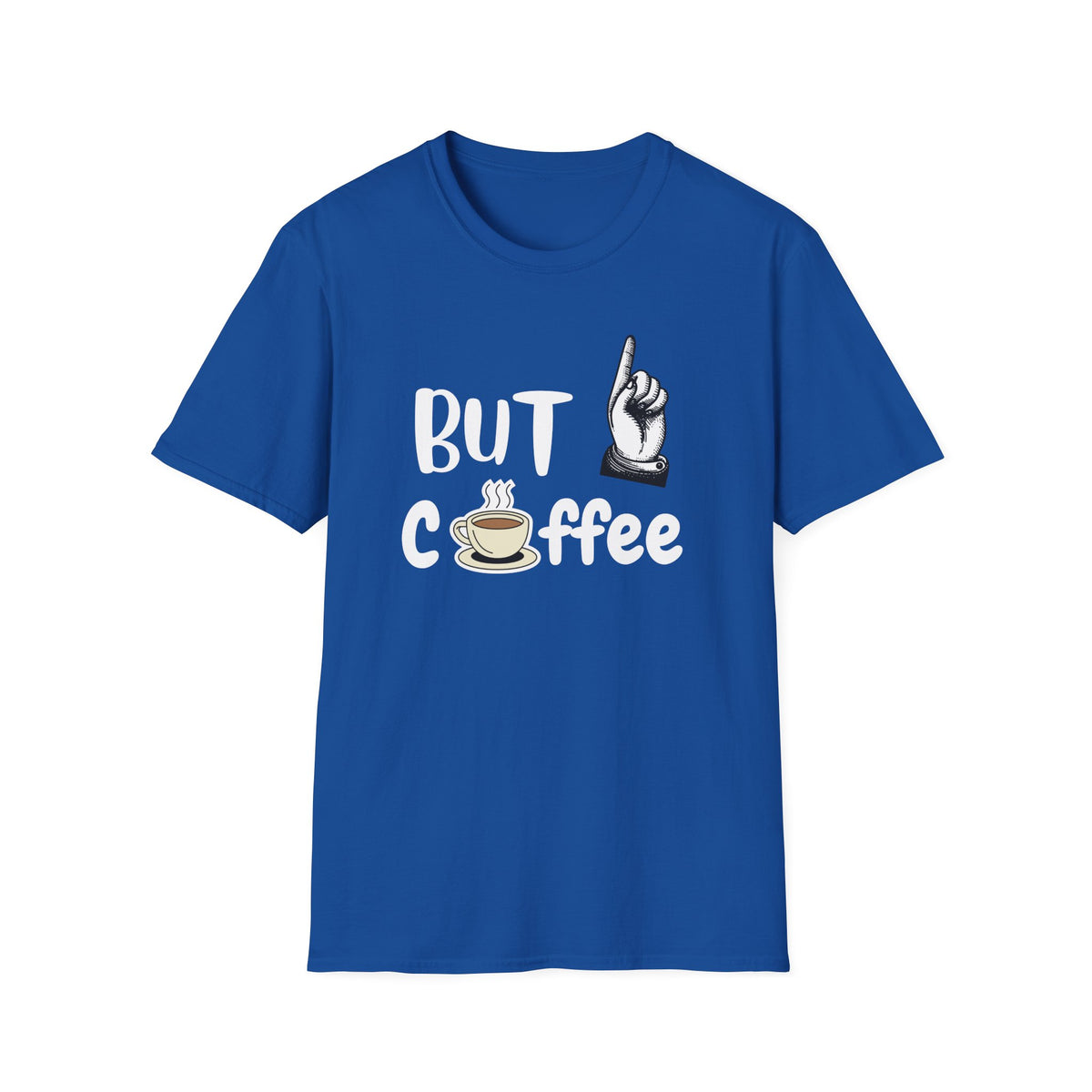 But First Coffee, Coffee Lovers, Caffein lovers