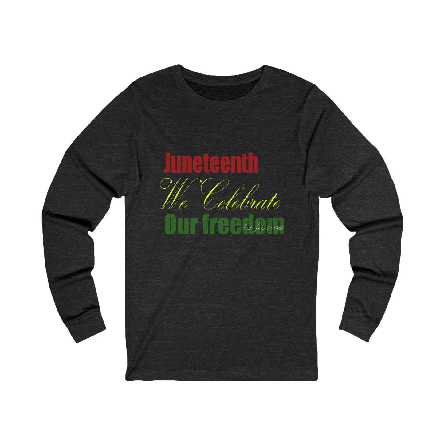 Juneteenth June 19 Unisex Jersey Long Sleeve Tee