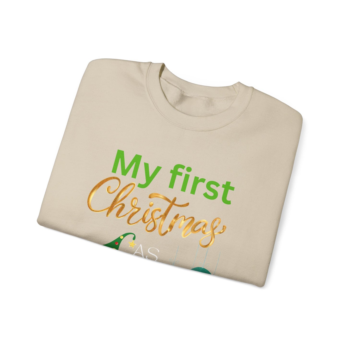 My first Christmas as papa. Crewneck Sweatshirt