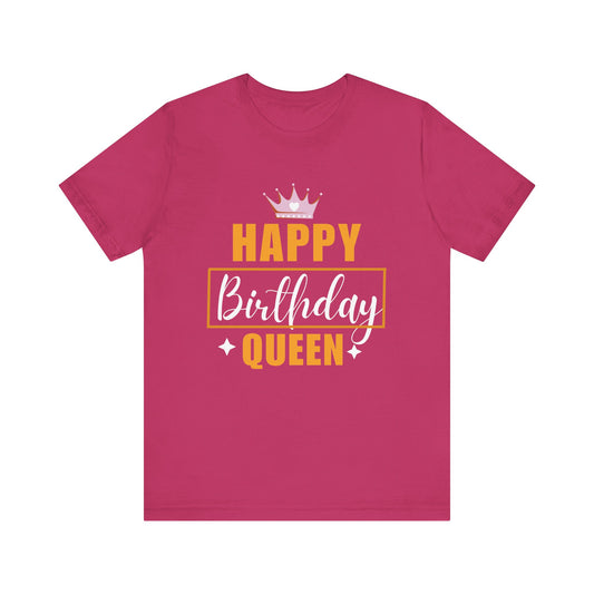 Happy birthday queen Unisex Jersey Short Sleeve Tee