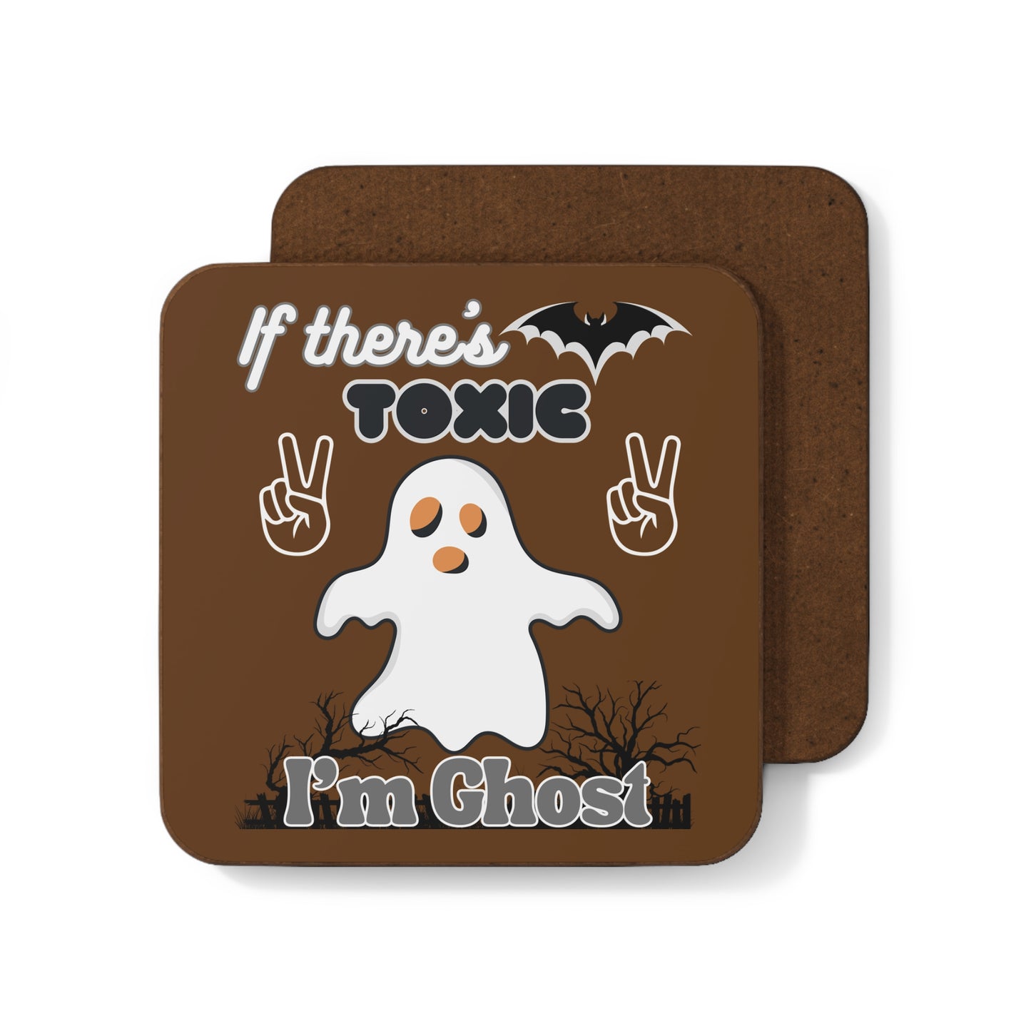 If there’s Toxic I’m ghost, Hardboard Back Coaster