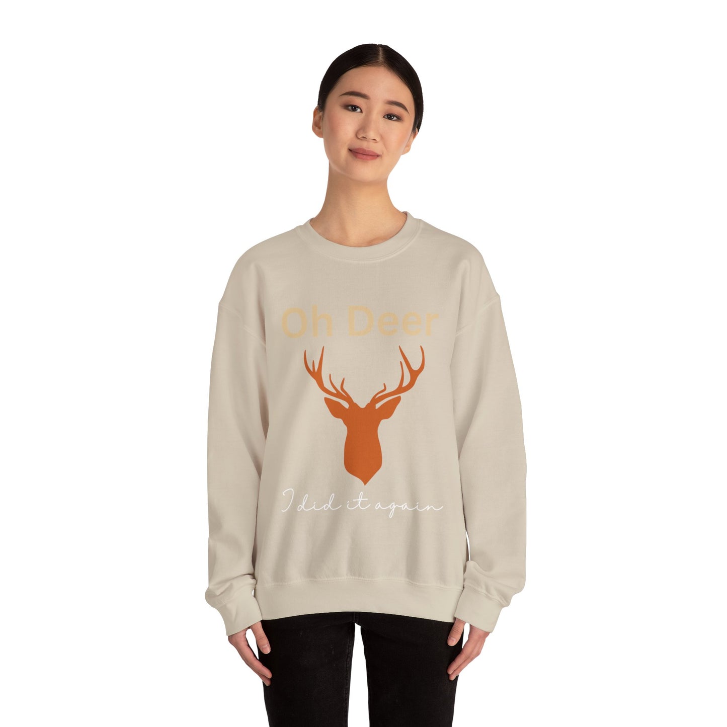 Oh deer, I  did it again. Crewneck Sweatshirt