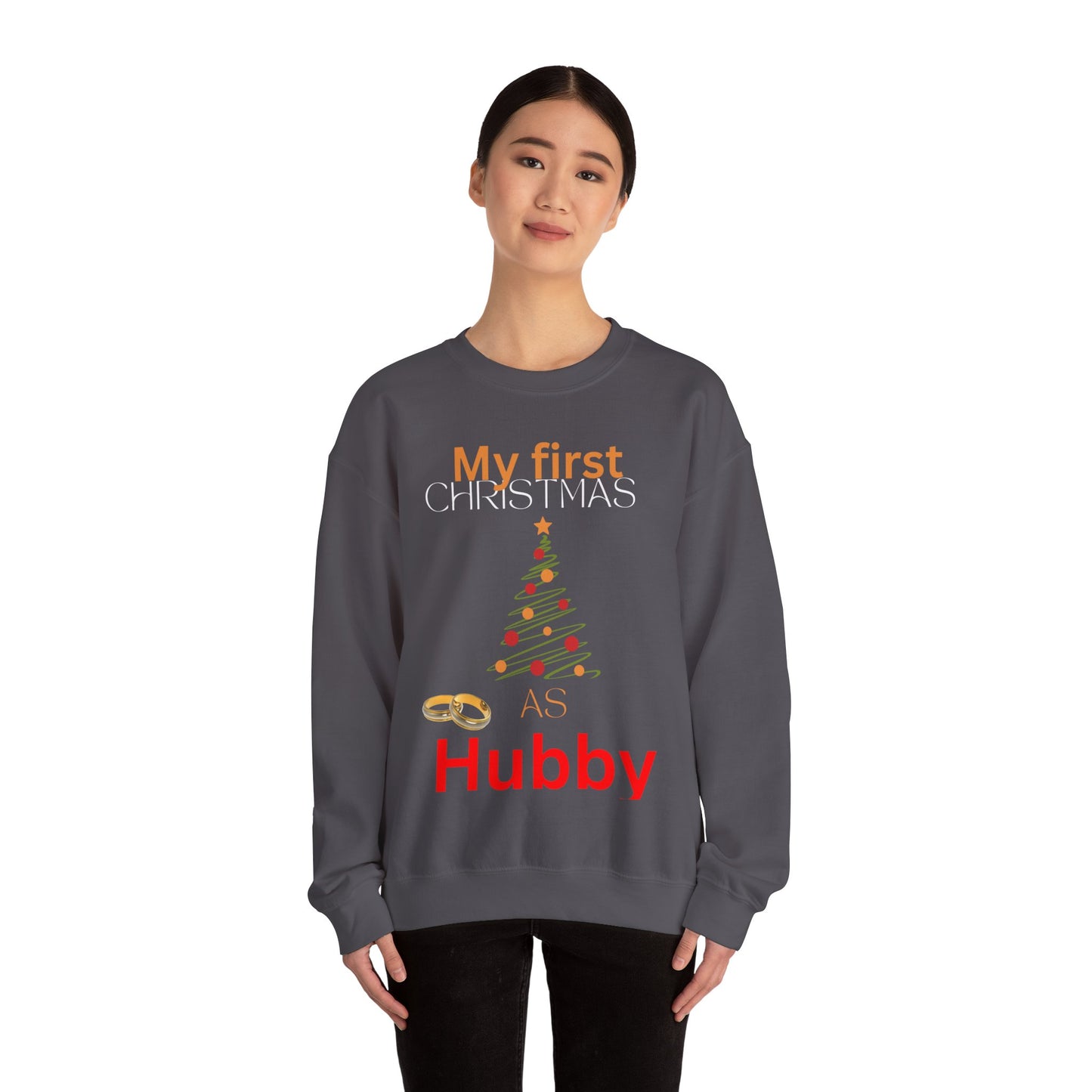 My first Christmas as hubby. Crewneck Sweatshirt