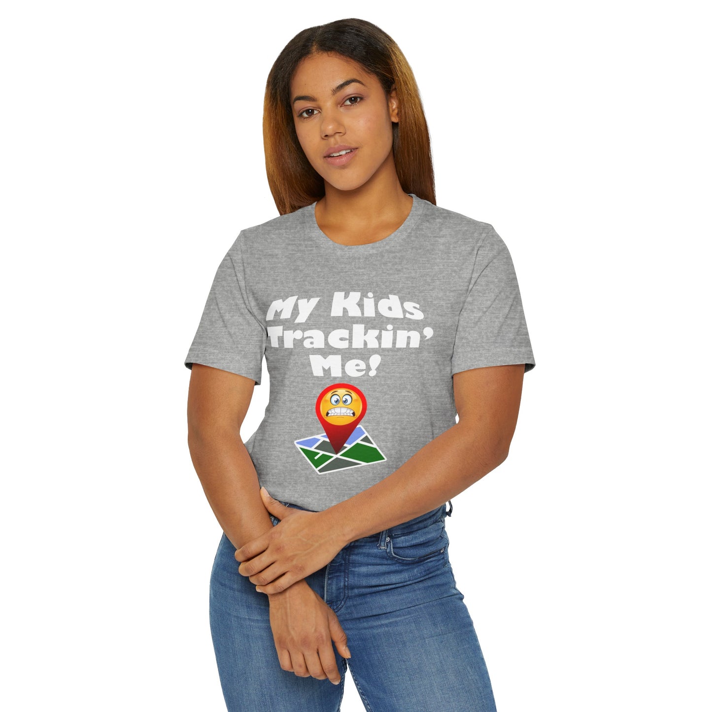 My kids tracking me Unisex Jersey T-Shirt