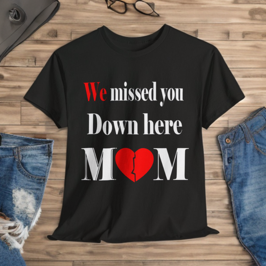 We Missed you mom Unisex Heavy Cotton Tee