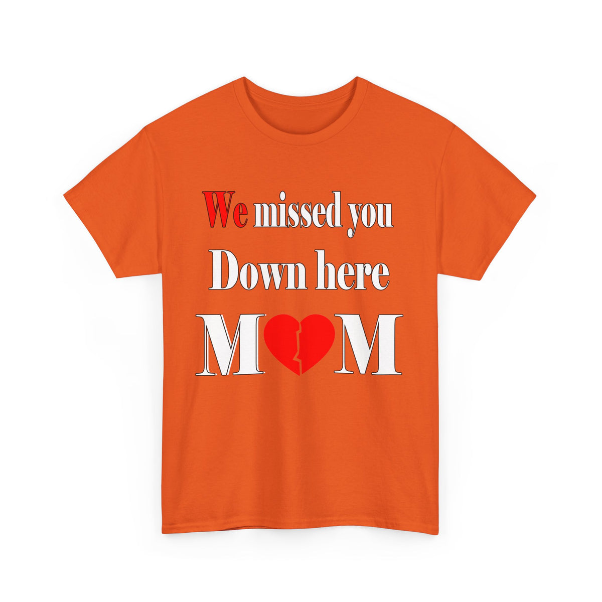 We Missed you mom Unisex Heavy Cotton Tee