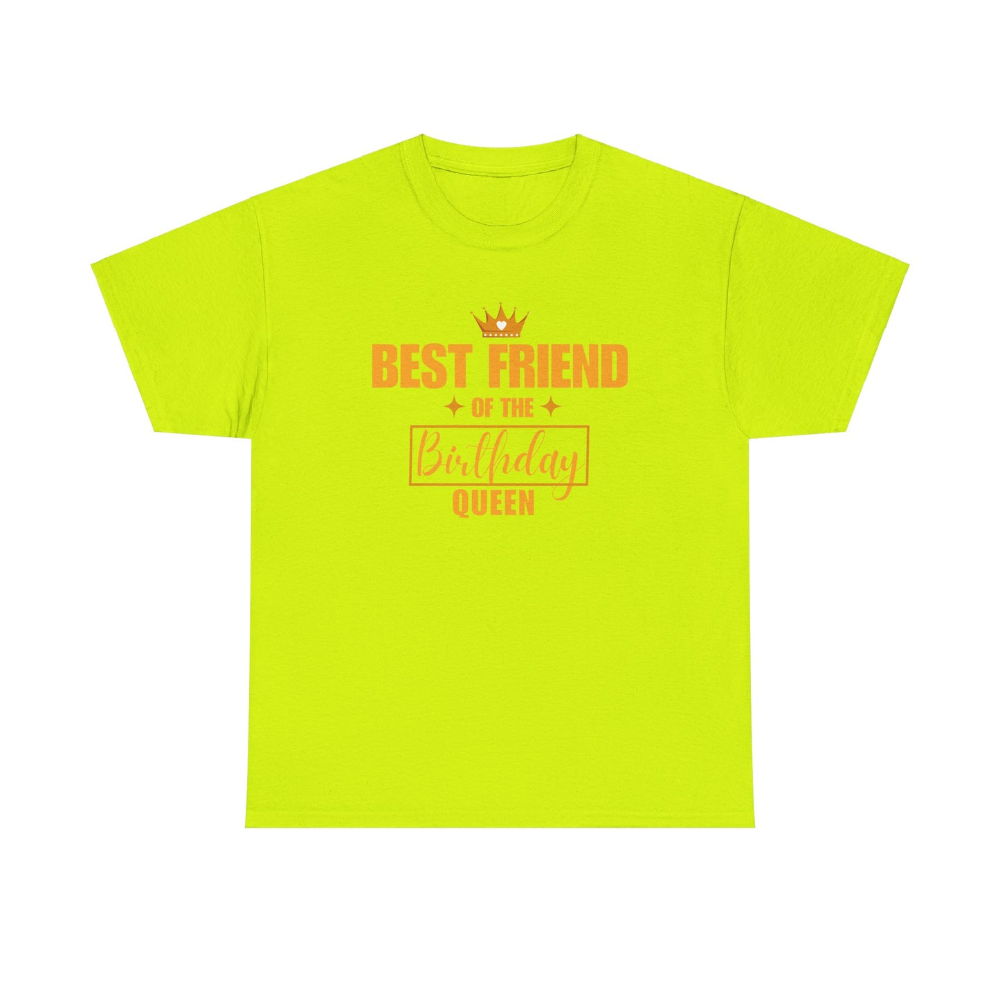 BEST FRIEND OF THE BIRTHDAY QUEEN Unisex Heavy Cotton Tee