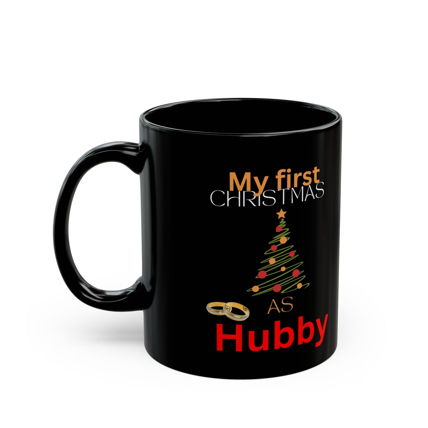 My first Christmas as hubby,  Black Mug (11oz, 15oz)