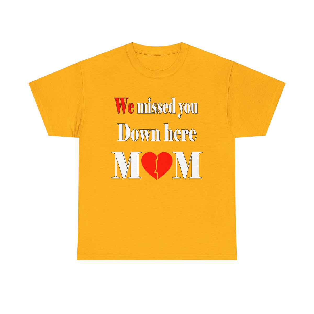 We Missed you mom Unisex Heavy Cotton Tee