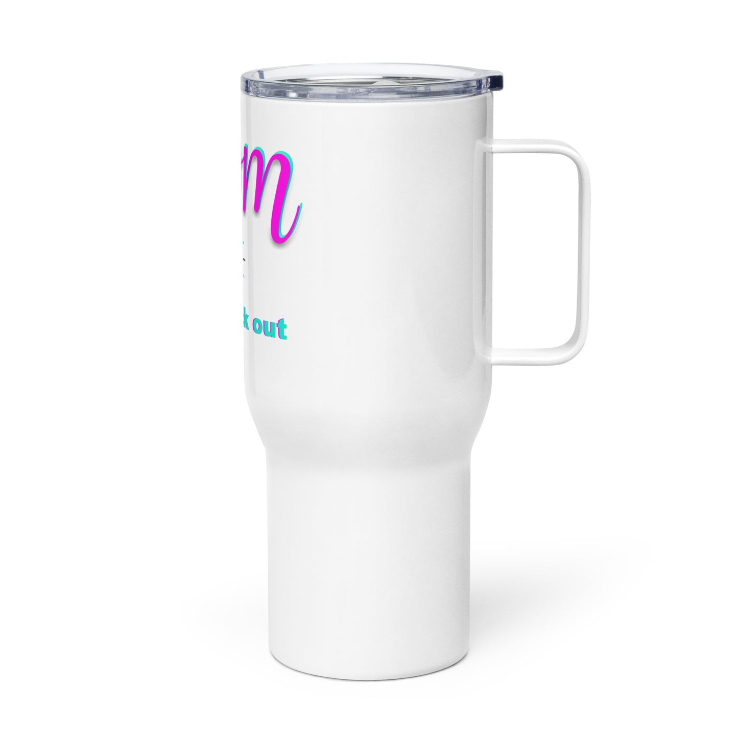 Mom never clock out Travel mug with a handle